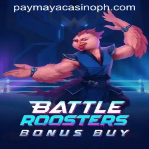 Exploring BattleRoostersBonusBuy and PayMaya Casino