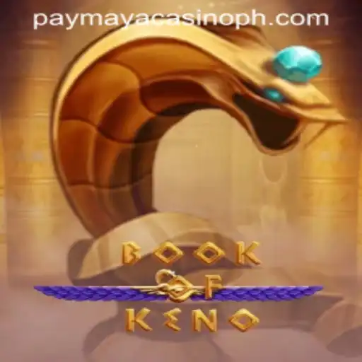 Exploring BookOfKeno: An Exciting Casino Experience at PayMaya Casino