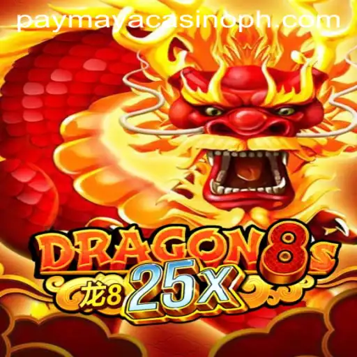 Unlock the Adventure: Dragon8s25x at PayMaya Casino