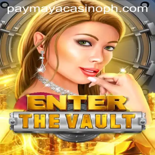 EntertheVault: A Thrilling New Game in the PayMaya Casino Universe