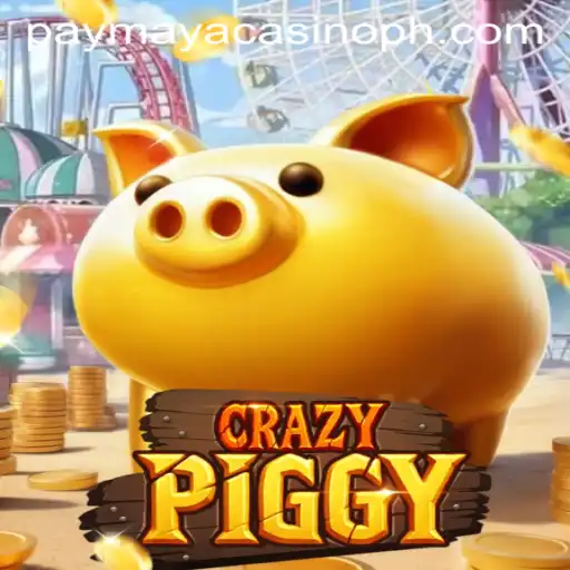 CrazyPiggy: A New Sensation in PayMaya Casino