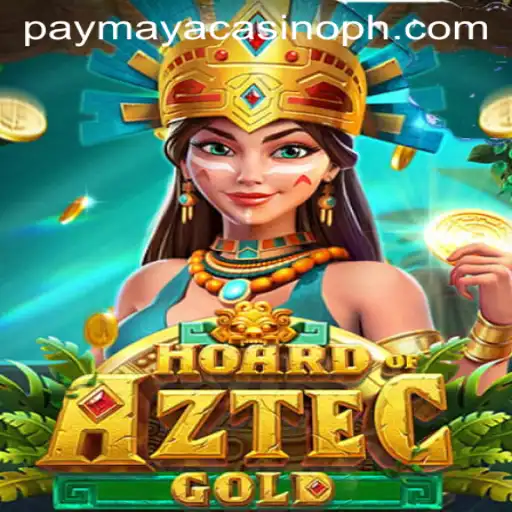 Exploring the Thrills of HoardofAztecgold at PayMaya Casino