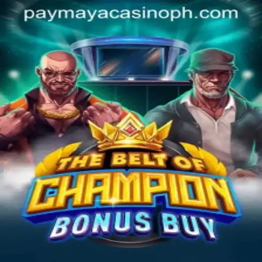 TheBeltOfChampionBonusBuy: A New Adventure in PayMaya Casino