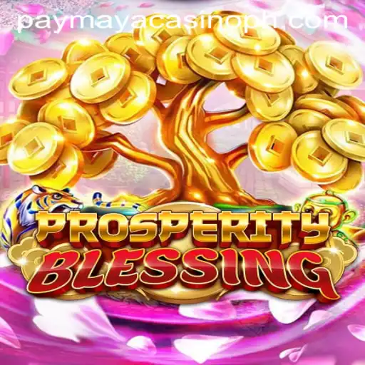 Exploring the World of ProsperityBlessing and PayMaya Casino