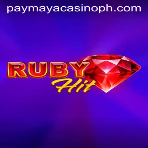 Discover the Thrills of RubyHit at PayMaya Casino
