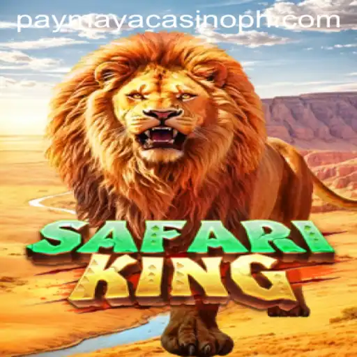 Exploring the Thrills of SafariKing at PayMaya Casino